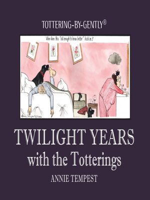 cover image of Twilight Years with the Totterings